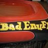 BAD ENUFF